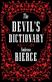 Devil’s Dictionary: The Complete Edition, The: The Complete Edition – 1911 edition, enriched with over 800 definitions left out from the original publications
